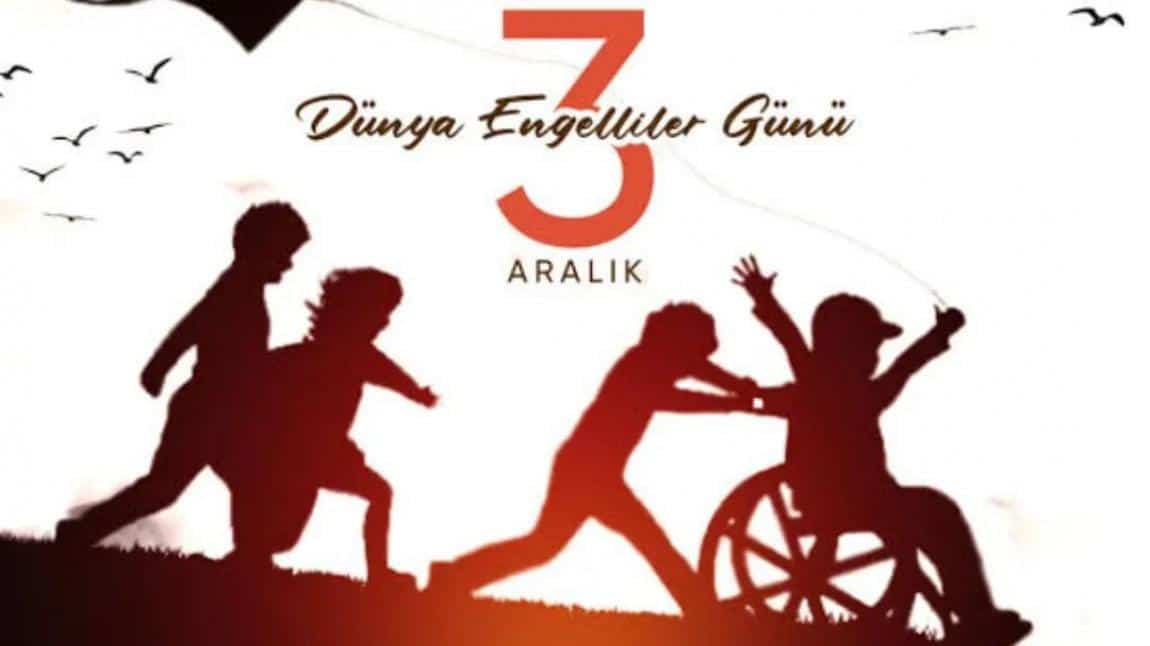 Engelsiz Bir Dünya İçin Hep Birlikte...  Yanınızdayız, Aranızdayız, Tüm Kalbimizle  #3AralıkDünya Engelliler Günü